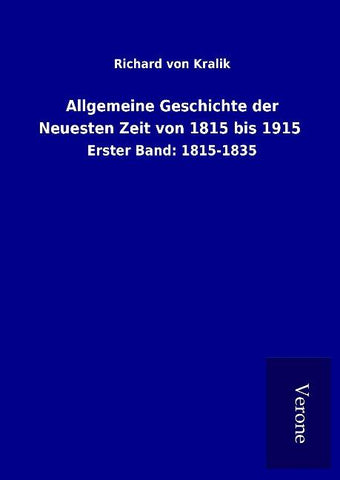 Allgemeine Geschichte der Neuesten Zeit von 1815 bis 1915