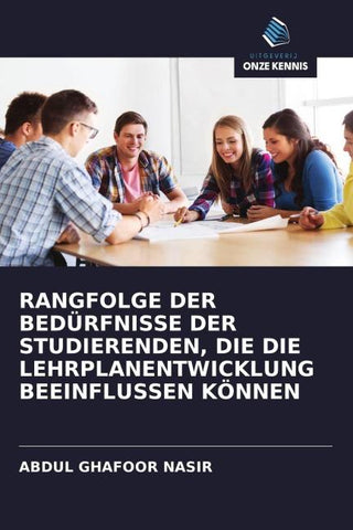 RANGFOLGE DER BEDÜRFNISSE DER STUDIERENDEN, DIE DIE LEHRPLANENTWICKLUNG BEEINFLUSSEN KÖNNEN