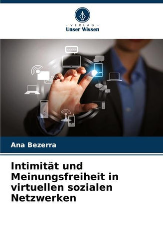 Intimität und Meinungsfreiheit in virtuellen sozialen Netzwerken