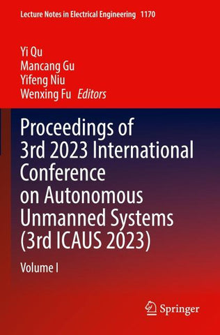Proceedings of 3rd 2023 International Conference on Autonomous Unmanned Systems (3rd ICAUS 2023)
