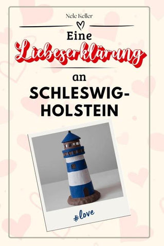 Eine Liebeserklärung an Schleswig-Holstein