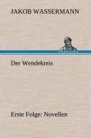 Der Wendekreis - Erste Folge Novellen