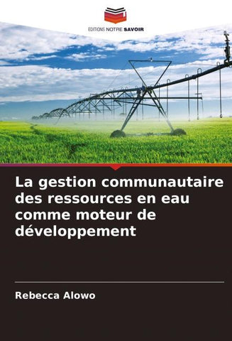 La gestion communautaire des ressources en eau comme moteur de développement