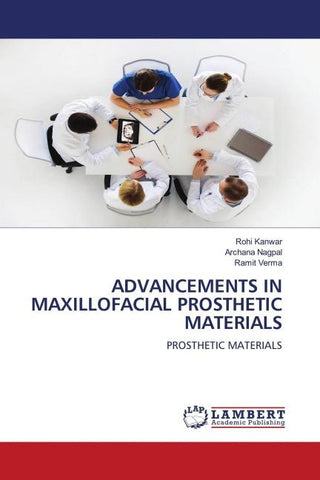 ADVANCEMENTS IN MAXILLOFACIAL PROSTHETIC MATERIALS