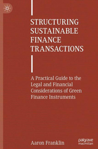 Structuring Sustainable Finance Transactions