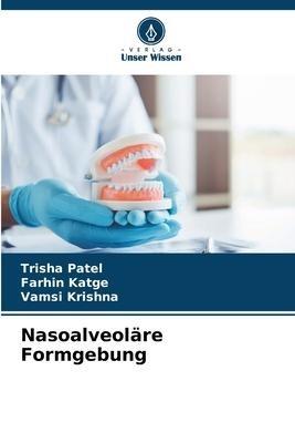 Nasoalveoläre Formgebung