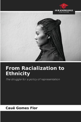 From Racialization to Ethnicity