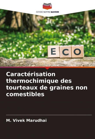 Caractérisation thermochimique des tourteaux de graines non comestibles