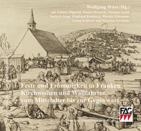 Feste und Frömmigkeit in Franken