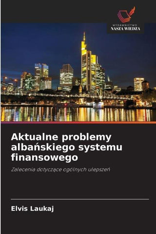 Aktualne problemy alba¿skiego systemu finansowego