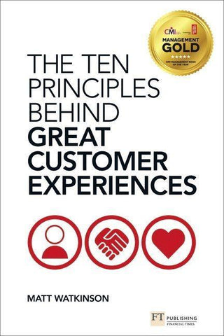Ten Principles Behind Great Customer Experiences, The