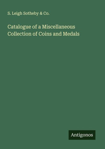 Catalogue of a Miscellaneous Collection of Coins and Medals