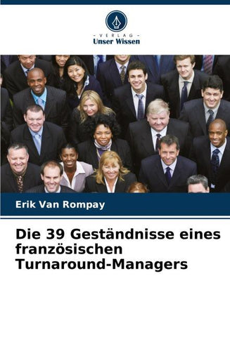 Die 39 Geständnisse eines französischen Turnaround-Managers