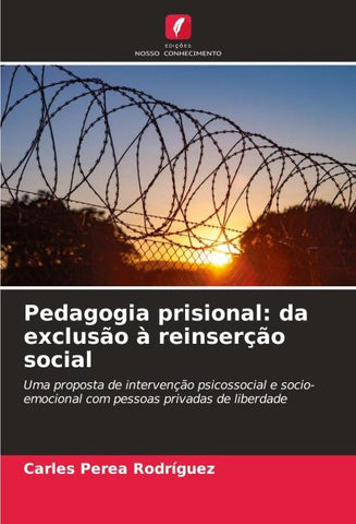 Pedagogia prisional: da exclusão à reinserção social