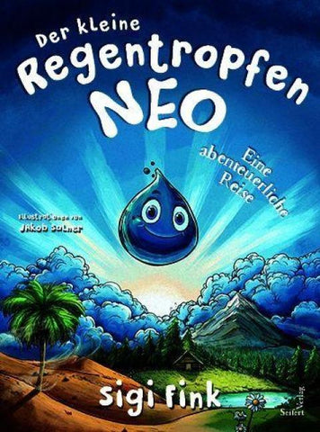 Der kleine Regentropfen Neo – Eine abenteuerliche Reise