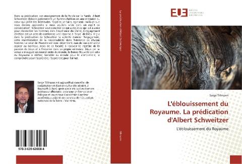 L'éblouissement du Royaume. La prédication d'Albert Schweitzer