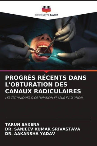 PROGRÈS RÉCENTS DANS L'OBTURATION DES CANAUX RADICULAIRES