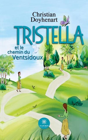 Tristella et le chemin du Ventsidoux