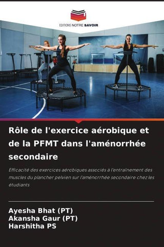 Rôle de l'exercice aérobique et de la PFMT dans l'aménorrhée secondaire