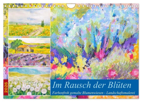 Im Rausch der Blüten - Farbenfroh gemalte Blumenwiesen (Wandkalender 2026 DIN A4 quer), CALVENDO Monatskalender