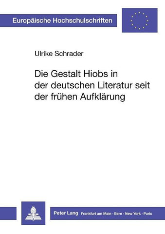 Die Gestalt Hiobs in der deutschen Literatur seit der frühen Aufklärung