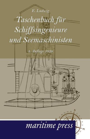 Taschenbuch für Schiffsingenieure und Seemaschinisten