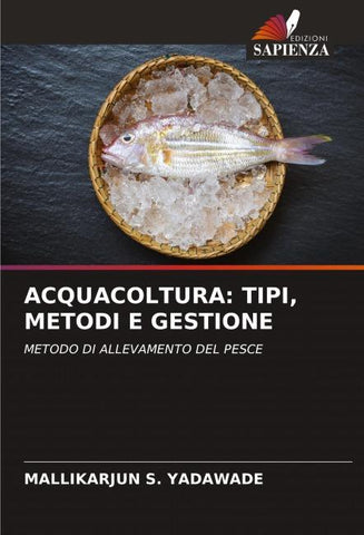 ACQUACOLTURA: TIPI, METODI E GESTIONE
