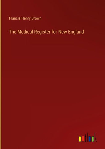 The Medical Register for New England
