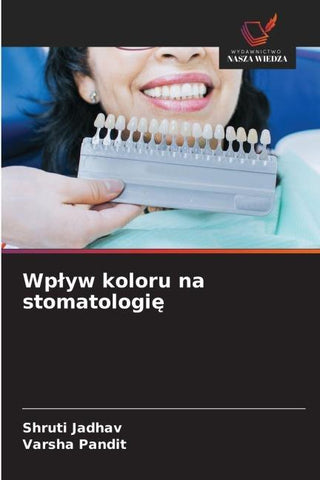Wp¿yw koloru na stomatologi¿