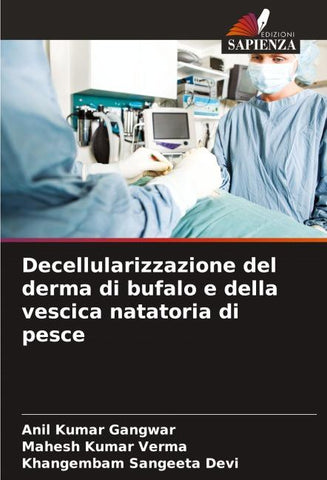 Decellularizzazione del derma di bufalo e della vescica natatoria di pesce