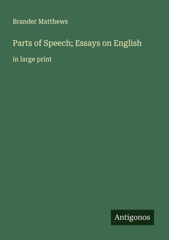 Parts of Speech; Essays on English