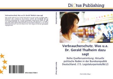 Verbraucherschutz. Was u.a. Dr. Gerald Thalheim dazu sagt