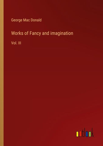 Works of Fancy and imagination