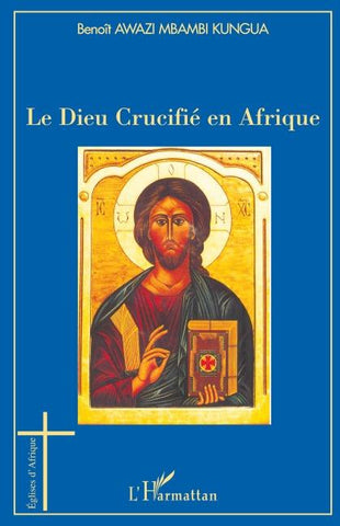 Le Dieu Crucifié en Afrique
