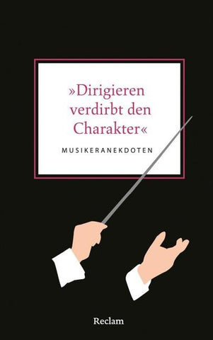 "Dirigieren verdirbt den Charakter"