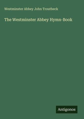 The Westminster Abbey Hymn-Book