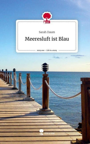 Meeresluft ist Blau. Life is a Story - story.one