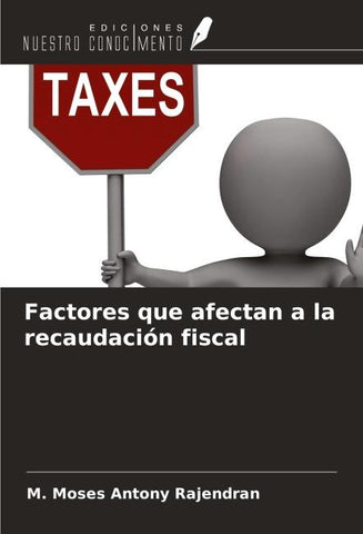 Factores que afectan a la recaudación fiscal