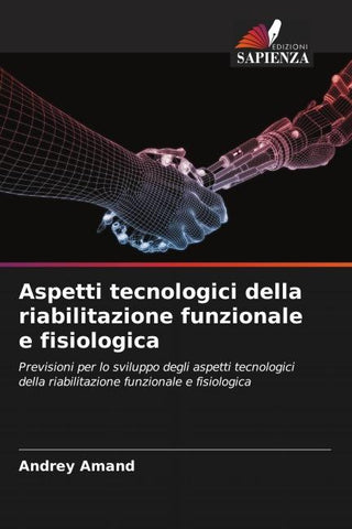 Aspetti tecnologici della riabilitazione funzionale e fisiologica