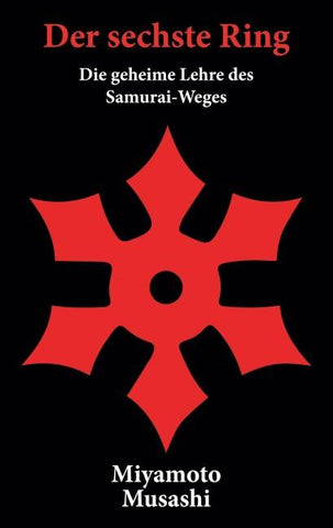 Das Buch der fünf Ringe: Der sechste Ring