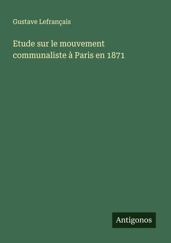 Etude sur le mouvement communaliste à Paris en 1871