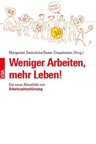Weniger Arbeiten, mehr Leben!