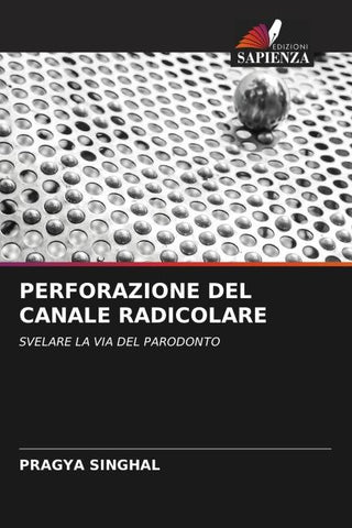 PERFORAZIONE DEL CANALE RADICOLARE