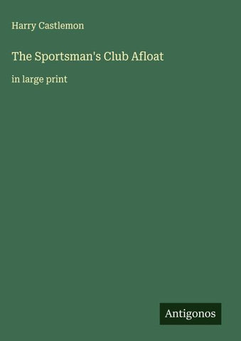 The Sportsman's Club Afloat