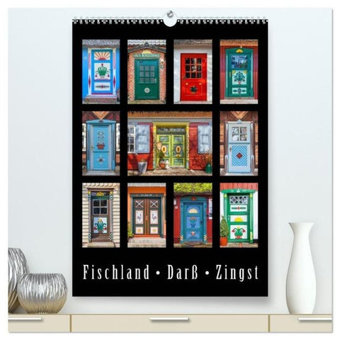 Türen - Meisterwerke aus Fischland, Darß und Zingst (hochwertiger Premium Wandkalender 2026 DIN A2 hoch), Kunstdruck in Hochglanz