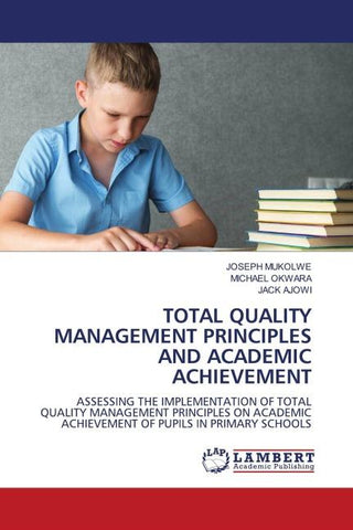 TOTAL QUALITY MANAGEMENT PRINCIPLES AND ACADEMIC ACHIEVEMENT