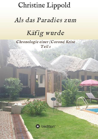 Als das Paradies zum Käfig wurde