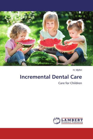 Incremental Dental Care