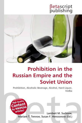Prohibition in the Russian Empire and the Soviet Union