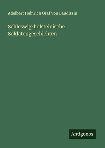 Schleswig-holsteinische Soldatengeschichten